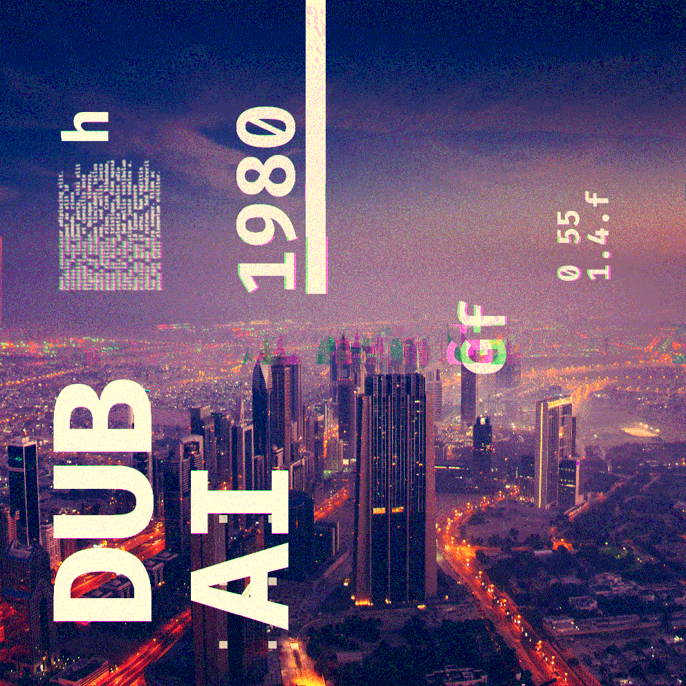 Dubai / Glitch #10 of 50